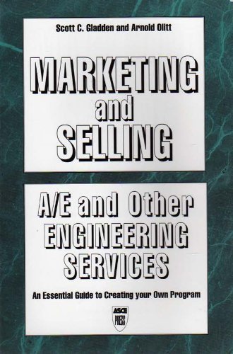 Marketing and Selling A/E and Other Engineering Services