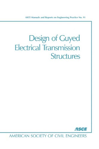 Design of guyed electrical transmission structures
