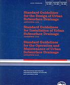 Standard Guidelines for the Design, Installation, Maintenance, and Operation of Urban Subsurface Drainage (ASCE Standard No. 12-, 13-, 14-05) (Asce/Ewri)