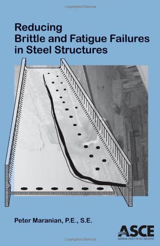 Reducing Brittle And Fatigue Failures In Steel Structures