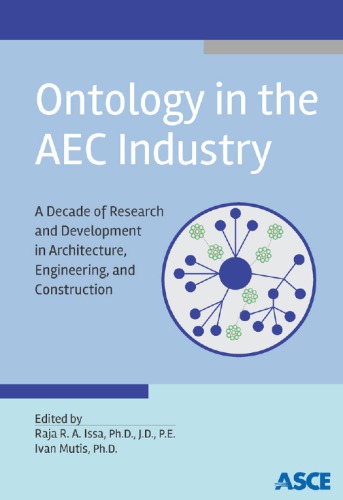 "Ontology in the AEC industry : a decade of research and development in architecture, engineering, and construction"