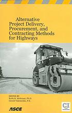 Alternative Project Delivery, Procurement, and Contracting Methods for Highways