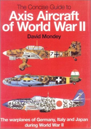 The Hamlyn Concise Guide to Axis Aircraft of World War II