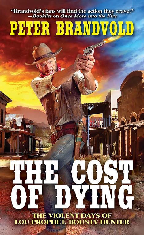 The Cost of Dying (Lou Prophet, Bounty Hunter)