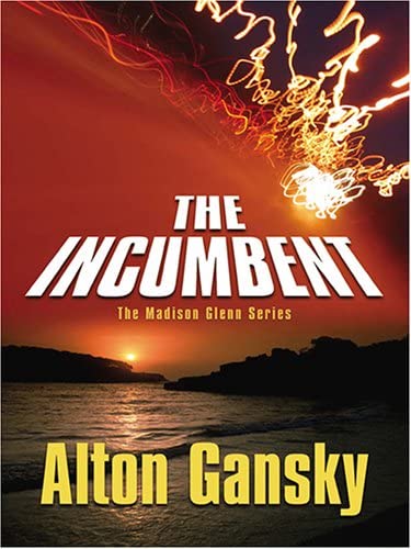 The Incumbent (The Madison Glenn Series #1)