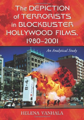 The Depiction of Terrorists in Blockbuster Hollywood Films, 1980-2001