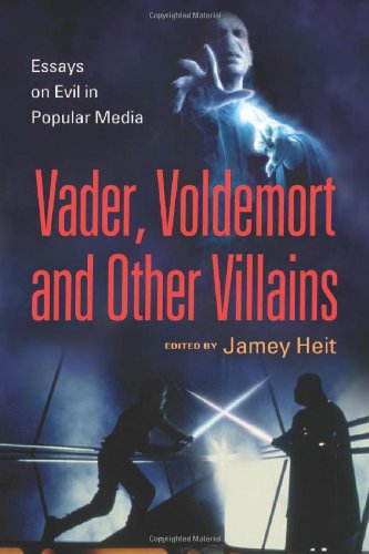 Vader, Voldemort and Other Villains