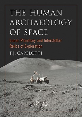 The Human Archaeology of Space