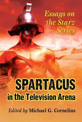 Spartacus in the Television Arena