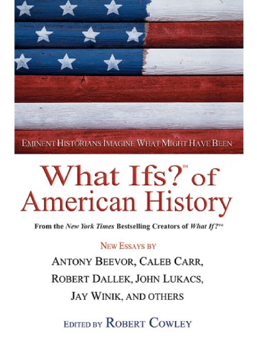 What Ifs? of American History