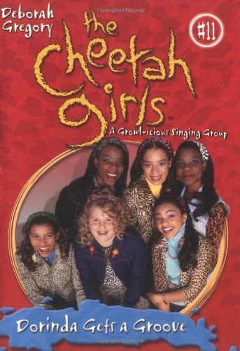 Cheetah Girls, The: Dorinda Gets a Groove - Book #11 (No. 11)