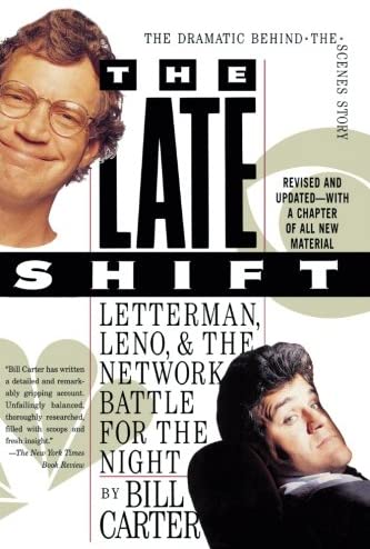 The Late Shift: Letterman, Leno, and the Network Battle for the Night