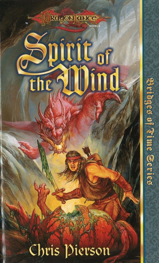 Spirit of the Wind (Dragonlance Bridges of Time, Vol. 1)