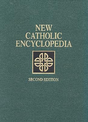 New Catholic Encyclopedia [15 Vol. Set]