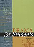 Drama for Students, Volume 29