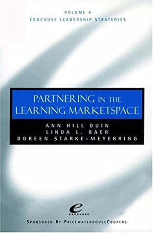 Partnering in the Learning Marketspace, Volume 4, Educause Leadership Strategies