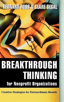 Breakthrough Thinking for Nonprofit Organizations