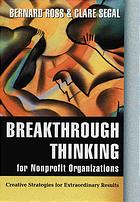 Breakthrough Thinking for Nonprofit Organizations