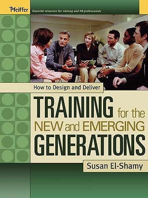 How to Design and Deliver Training for the New and Emerging Generations