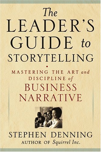 The Leader's Guide to Storytelling