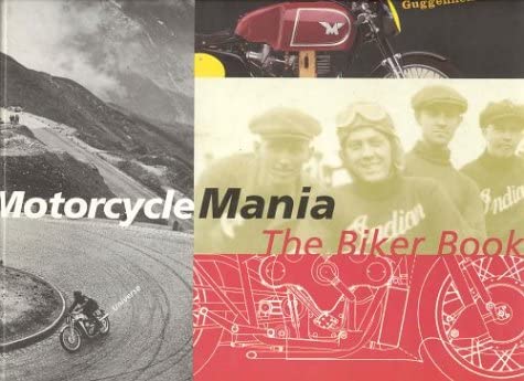 Motorcycle Mania: The Biker Book