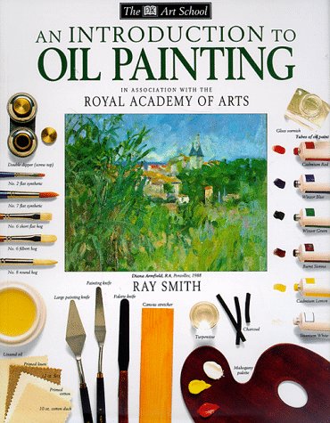 An Introduction to Oil Painting (DK Art School)