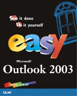 Easy Microsoft Office Outlook 2003