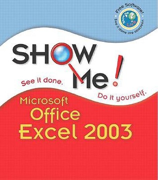 Show Me Microsoft Office Excel 2003