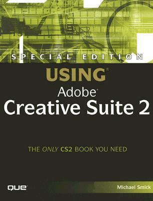 Special Edition Using Adobe Creative Suite 2