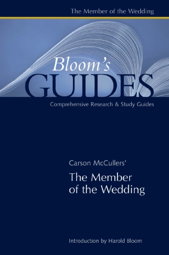 Carson McCullers's The Member of the Wedding (Bloom's Guides)
