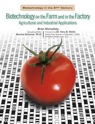 Biotechnology on the Farm and in the Factory