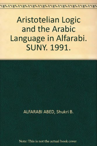 Aristotelian Logic and the Arabic Language in Alfarabi