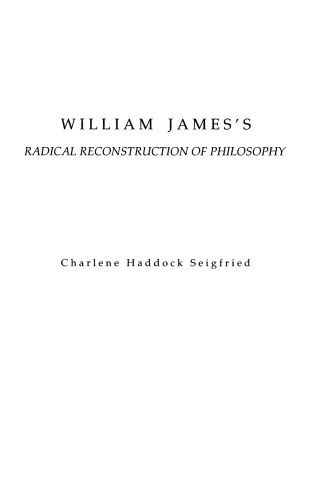 William James's Radical Reconstruction of Philosophy