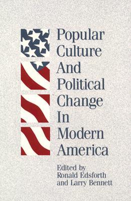 Popular Culture and Political Change in Modern America