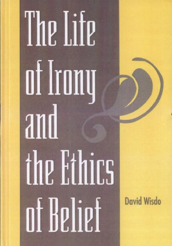 The Life of Irony and the Ethics of Belief