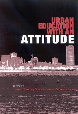 Urban Education with an Attitude
