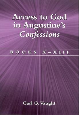 Access to God in Augustine's Confessions