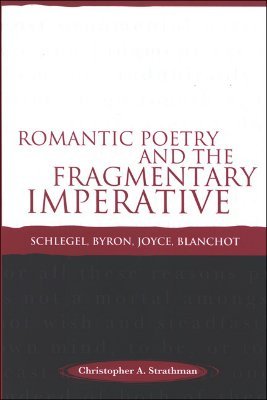 Romantic Poetry and the Fragmentary Imperative