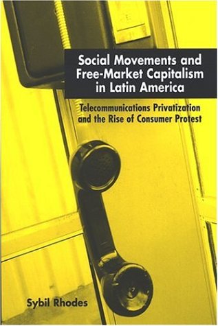 Social Movements and Free-Market Capitalism in Latin America