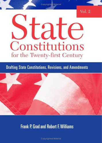 State Constitutions for the Twenty-First Century, Volume 2