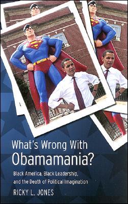 What's Wrong with Obamamania?