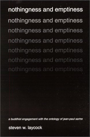 Nothingness and emptiness : a Buddhist engagement with the ontology of Jean-Paul Sartre