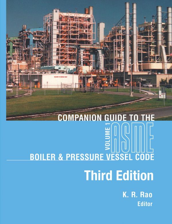 Companion Guide to the ASME Boiler &amp; Pressure Vessel Code, Volume 1