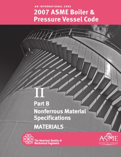 ASME boiler and pressure vessel code : an international code. II, Materials.