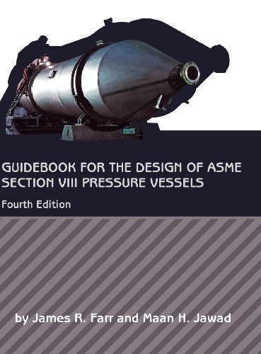 Guidebook for the Design of ASME Section VIII Pressure Vessels