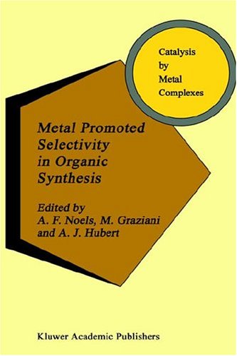 Metal Promoted Selectivity in Organic Synthesis