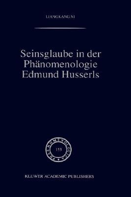 Seinsglaube in Der Ph�nomenologie Edmund Husserls