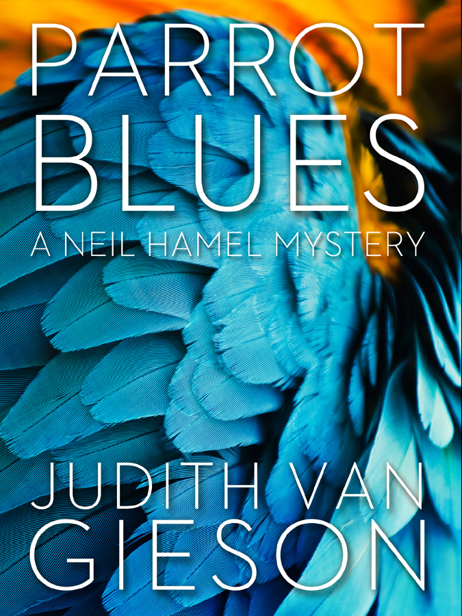 Parrot blues : a Neil Hamel mystery