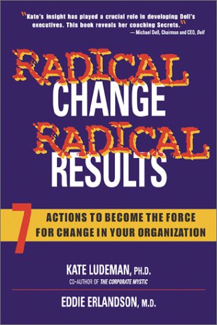 Radical Change, Radical Results