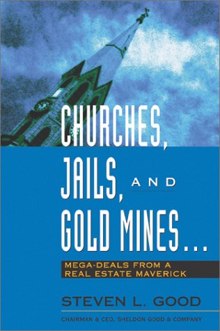 Churches, Jails, and Gold Mines